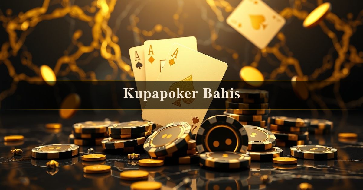 Kupapoker Bahis